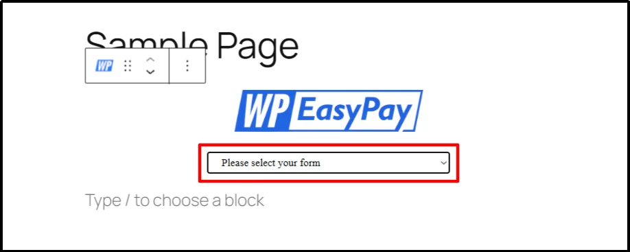 WP Easy Pay block in the WordPress editor with the form selection dropdown highlighted