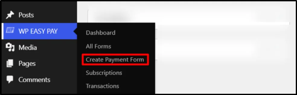 WP Easy Pay menu with Create Payment Form option highlighted to build a donation form