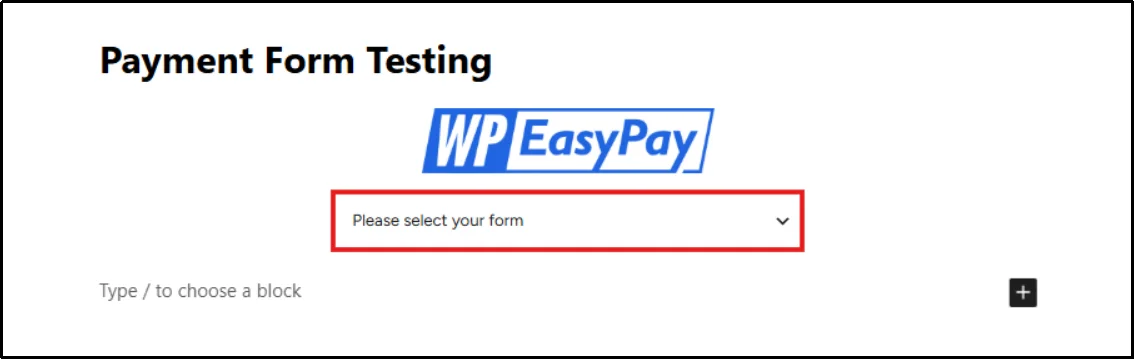 Selecting the correct WP Easy Pay payment form from the block dropdown menu