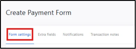 Select form settings tab in payment form builder