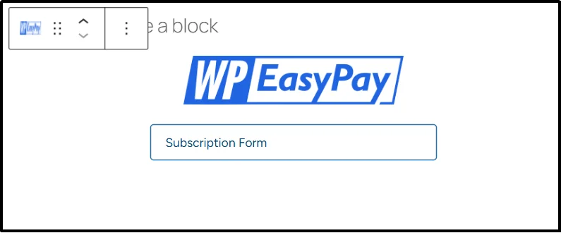 Select your subscription payment form in WordPress dashboard